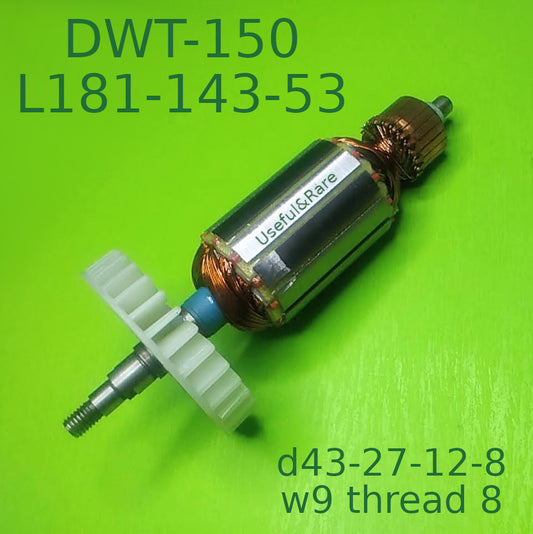 DWT-150 Angle grinder motor armature L181-143-53 d43-27-12-8 w9 thread 8